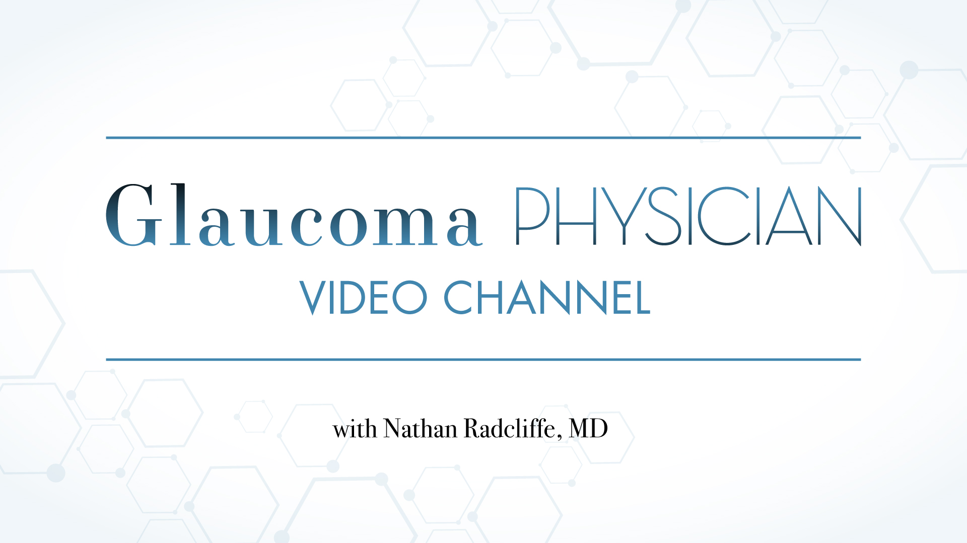 Glaucoma Physician Video Channel